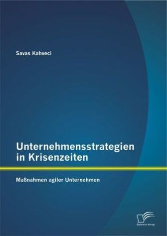 Unternehmensstrategien in Krisenzeiten: Maßnahmen agiler Unternehmen