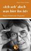 'Ich seh' doch, was hier los ist'