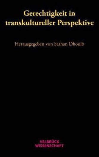 Gerechtigkeit in transkultureller Perspektive