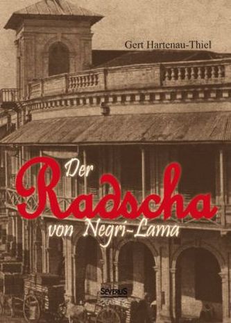 Der Radscha von Negri-Lama