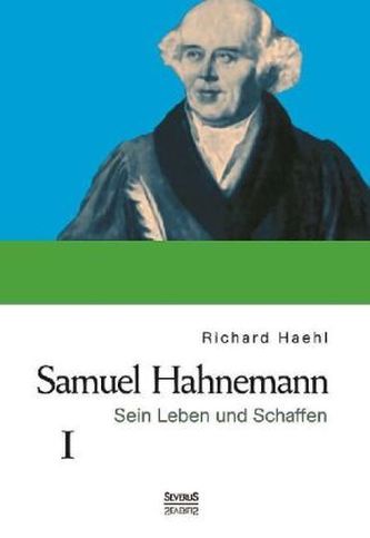 Samuel Hahnemann. Bd.1