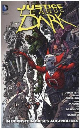 Justice League Dark - Im Bernstein dieses Augenblicks