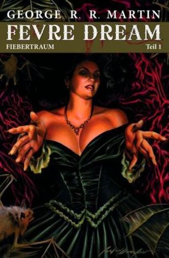 Fevre Dream / Fiebertraum. Bd.1