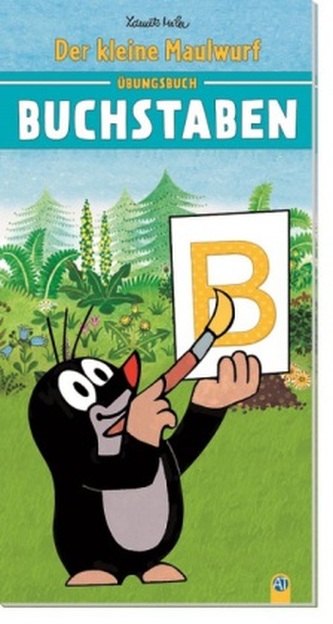 Der kleine Maulwurf - Übungsbuch Buchstaben