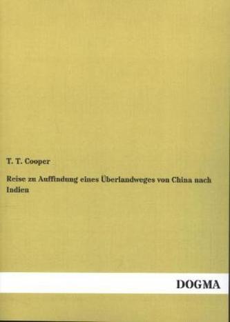 Reise zu Auffindung eines Überlandweges von China nach Indien