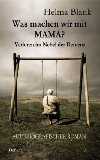 Was machen wir mit Mama?