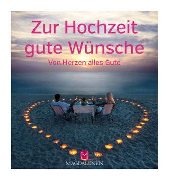 Zur Hochzeit gute Wünsche
