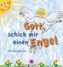 Gott, schick mir einen Engel