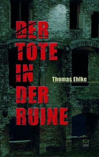 Der Tote in der Ruine