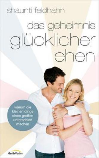 Das Geheimnis glücklicher Ehen