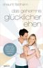 Das Geheimnis glücklicher Ehen