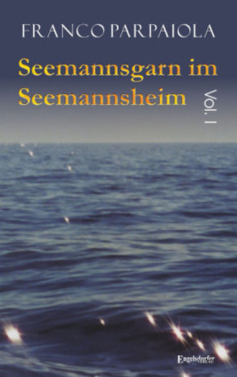 Seemannsgarn im Seemannsheim. Vol.1