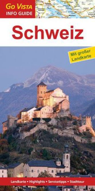 Go Vista Info Guide Regionenführer Schweiz, m. 1 Karte