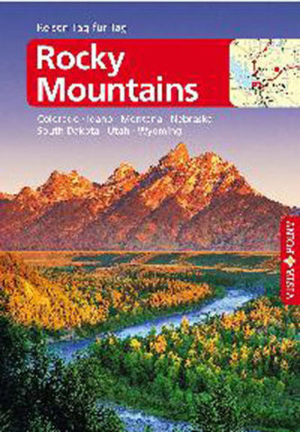 Vista Point Reisen Tag für Tag Reiseführer Rocky Mountains - Colorado, Idaho, Montana, Nebraska, South Dakota, Utah, Wyoming