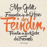 Freundin in der Hose der Feindin, Feindin in der Küche des Freunds, 2 Audio-CDs