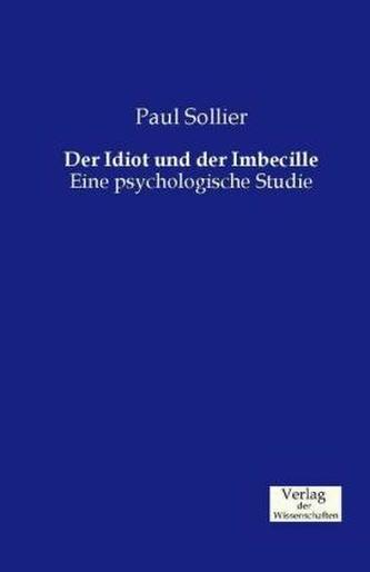 Der Idiot und der Imbecille