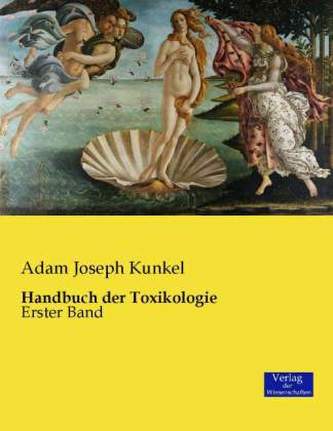 Handbuch der Toxikologie. Bd.1