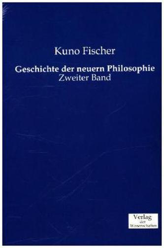 Geschichte der neuern Philosophie. Bd.2