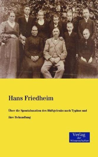 Über die Spontaluxation des Hüftgelenks nach Typhus und ihre Behandlung