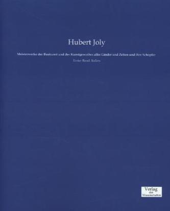Meisterwerke der Baukunst und des Kunstgewerbes aller Länder und Zeiten und ihre Schöpfer