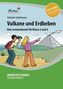 Vulkane und Erdbeben, m. CD-ROM