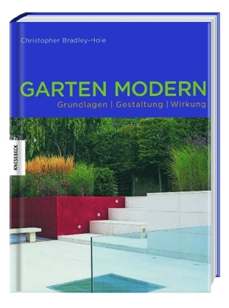 GARTEN MODERN - Grundlagen, Gestaltung, Wirkung