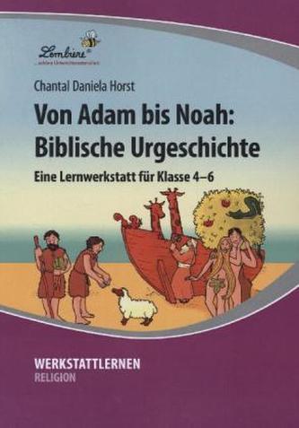 Von Adam bis Noah: Biblische Urgeschichte