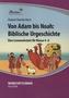 Von Adam bis Noah: Biblische Urgeschichte