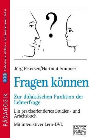 Fragen können - Zur didaktischen Funktion der Lehrerfrage, m. DVD. Tl.4