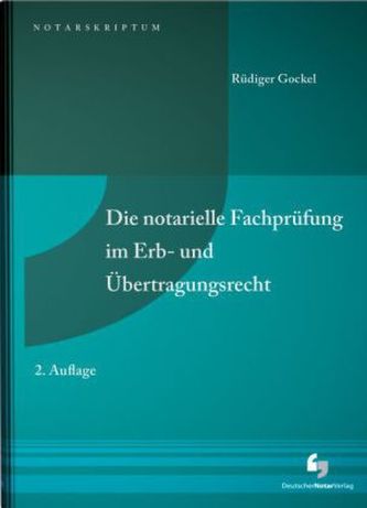Die notarielle Fachprüfung im Erb- und Übertragungsrecht