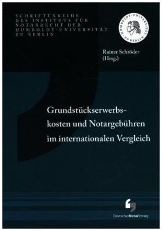 Grundstückserwerbskosten und Notargebühren im internationalen Vergleich