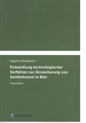 Entwicklung technologischer Verfahren zur Anreicherung von Xanthohumol in Bier