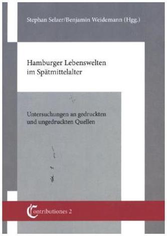 Hamburger Lebenswelten im Spätmittelalter