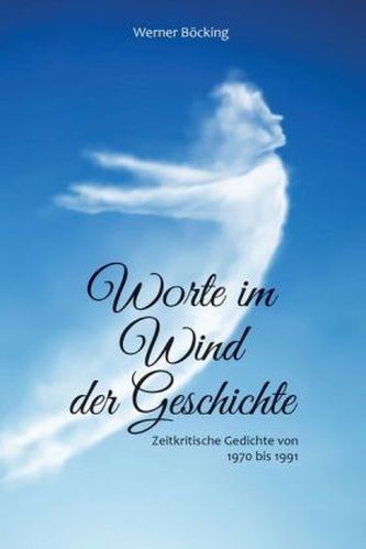 Worte im Wind der Geschichte