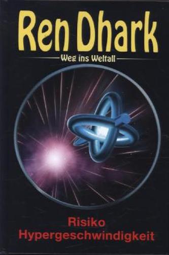 Ren Dhark Weg ins Weltall - Risiko Hypergeschwindigkeit