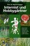 Internist und Hobbygärtner