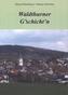 Waldthurner G'schicht'n