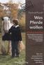Was Pferde wollen