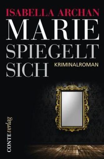 Marie spiegelt sich
