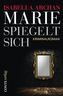 Marie spiegelt sich