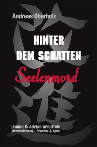 Hinter dem Schatten - Seelenmord