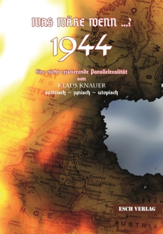 Was wäre wenn ...? 1944