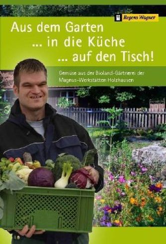 Aus dem Garten ...in die Küche ...auf den Tisch!
