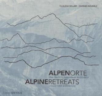 AlpenOrte. AlpineRetreats
