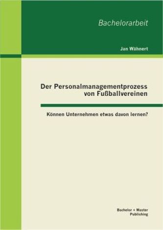 Der Personalmanagementprozess von Fußballvereinen