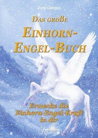 Das große Einhorn-Engel-Buch