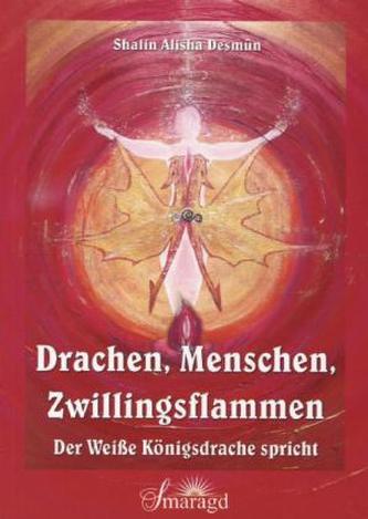 Drachen, Menschen, Zwillingsflammen