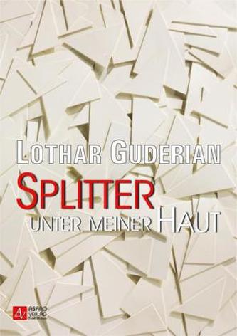 Splitter unter meiner Haut