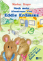 Noch mehr Abenteuer von Eddie Erdmaus