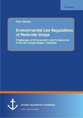 Environmental Law Regulations of Pesticide Usage: Challenges of Enforcement and Compliance in the Shinyanga Region, Tanzania